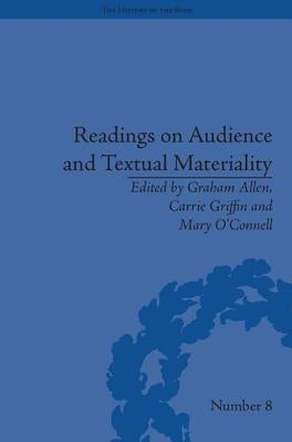 Readings on Audience and Textual Materiality by Griffin, Carrie