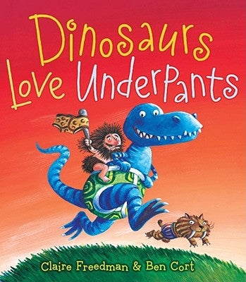 Dinosaurs Love Underpants by Freedman, Claire