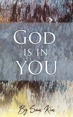 God is in You by Kim, Sam