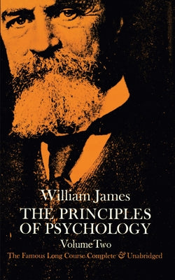 The Principles of Psychology, Vol. 2: Volume 2 by James, William