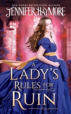 A Lady's Rules for Ruin by Haymore, Jennifer