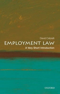Employment Law: A Very Short Introduction by Cabrelli, David