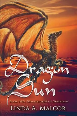 Dragon Sun by Malcor, Linda a.