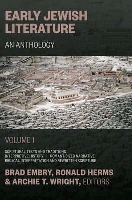 Early Jewish Literature, vol 1: An Anthology by Embry, Brad