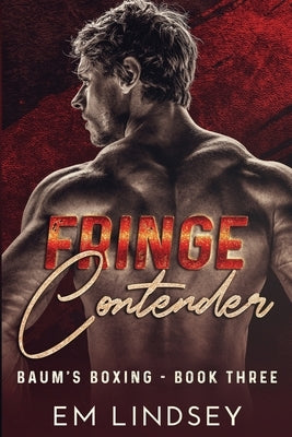 Fringe Contender by Lindsey, E. M.