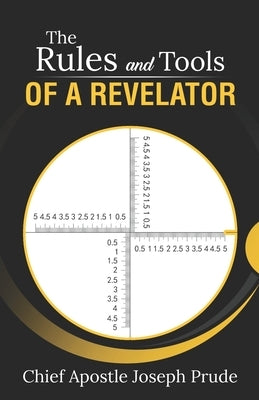 The Rules and tools of a Revelator by Prude, Joseph
