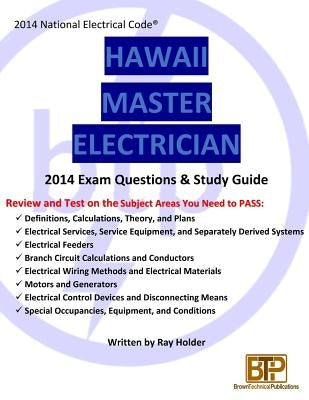 Hawaii 2014 Master Electrician Exam Questions and Study Guide by Holder, Ray