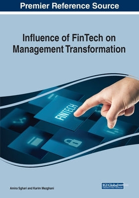 Influence of FinTech on Management Transformation, 1 volume by Sghari, Amira