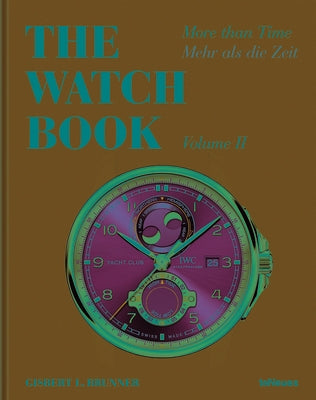 The Watch Book: More Than Time II by Brunner, Gisbert