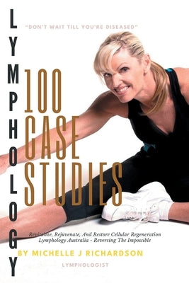 100 case studies Lymphology by Richardson, Michelle Jean