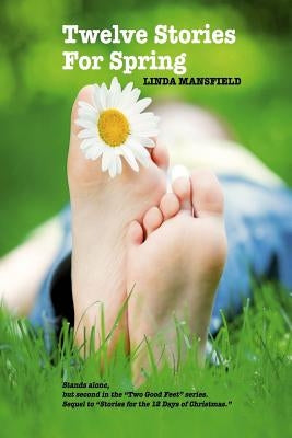 Twelve Stories for Spring by Mansfield, Linda