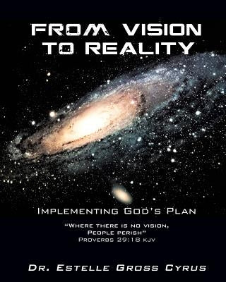 From Vision to Reality by Cyrus, Estelle Gross