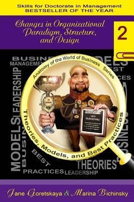 Changes in Organizational Paradigm, Structure, and Design by Bichinsky, Marina
