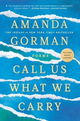 Call Us What We Carry: Poems by Gorman, Amanda