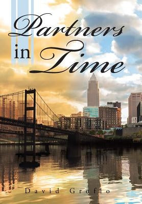 Partners in Time by Groflo, David
