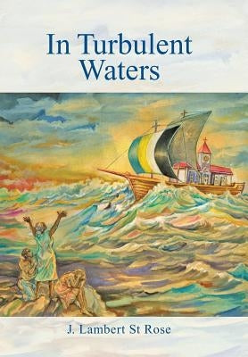In Turbulent Waters by St Rose, J. Lambert
