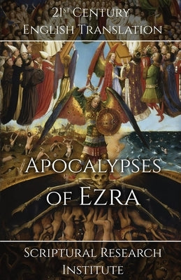 Apocalypses of Ezra by Scriptural Researchinstitute