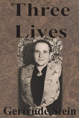 Three Lives by Stein, Gertrude