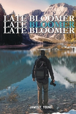 Late Bloomer, Late Bloomer, Late Bloomer by Young, James