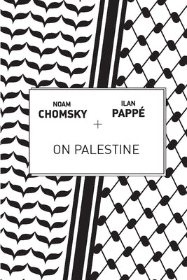 On Palestine by Chomsky, Noam