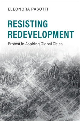 Resisting Redevelopment by Pasotti, Eleonora