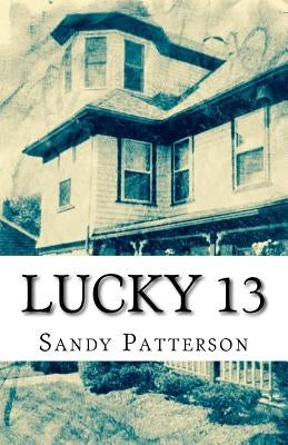 Lucky 13 by Patterson, Sandy
