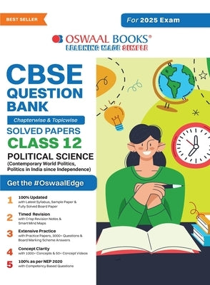 Oswaal CBSE Question Bank Class 12 Political Science, Chapterwise and Topicwise Solved Papers For Board Exams 2025 by Oswaal Editorial Board