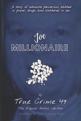 Joe Millionaire: An Alaska Account of Crack, Crime and Josef Boehm by 49, True Crime