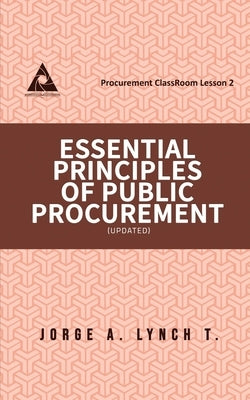 Essential Principles of Public Procurement by Lynch T., Jorge a.