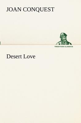 Desert Love by Conquest, Joan