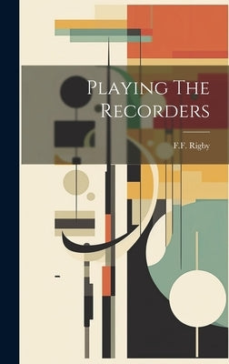 Playing The Recorders by Rigby, Ff