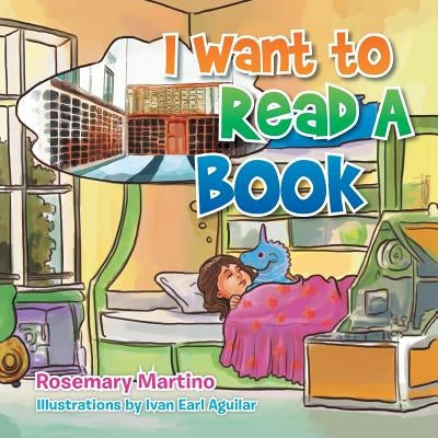 I Want to Read a Book by Martino, Rosemary