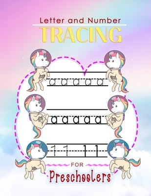 Letter and Number Tracing For Preschoolers: Learn to Print Unicorn Workbook For Kids by Books, Handwriting