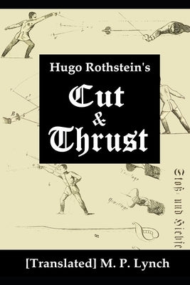 Cut and Thrust by M. P. Lynch, [translated]