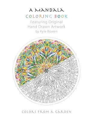 A Mandala Coloring Book: Featuring Original Hand Drawn Artwork by Kyle Bowen by Abrams, Glenn