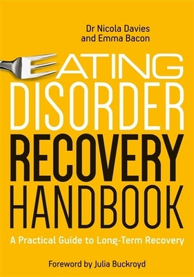Eating Disorder Recovery Handbook: A Practical Guide to Long-Term Recovery by Davies, Nicola