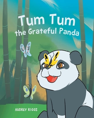 Tum Tum the Grateful Panda by Riggs, Audrey