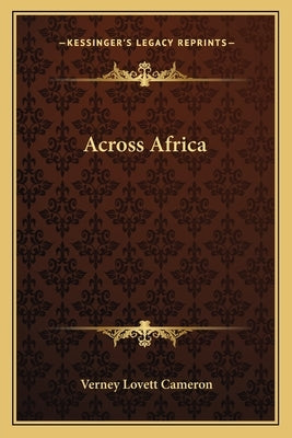Across Africa by Cameron, Verney Lovett