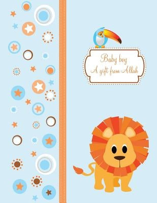 Baby boy - A gift from Allah by Azim, Halah