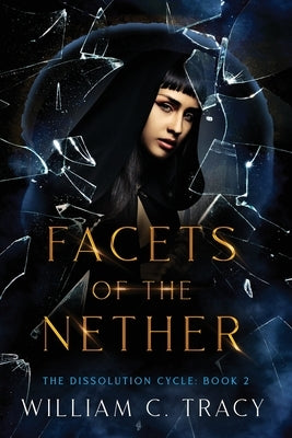 Facets of the Nether by Tracy, William C.