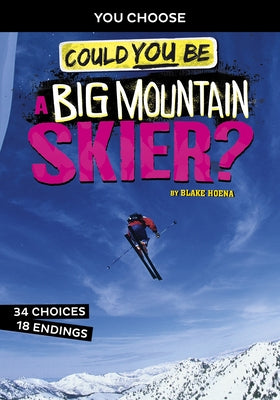 Could You Be a Big Mountain Skier? by Hoena, Blake