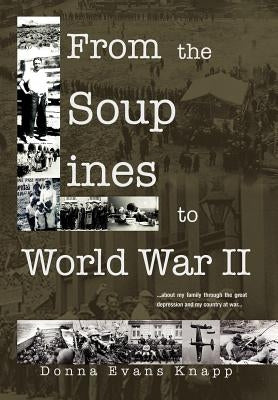 From the Soup Lines to World War II by Knapp, Donna Mae