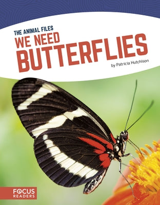 We Need Butterflies by Hutchison, Patricia