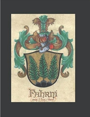 The History of the Von Farne Family: The Descendants of Christanus Von Farne & Barbara Matthysenn by Villiger, Kati Lyon