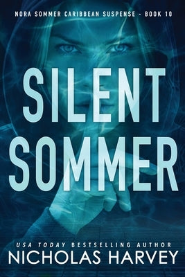Silent Sommer: Nora Sommer Caribbean Suspense by Harvey, Nicholas