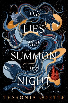 The Lies That Summon the Night by Odette, Tessonja
