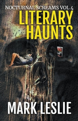 Literary Haunts by Leslie, Mark