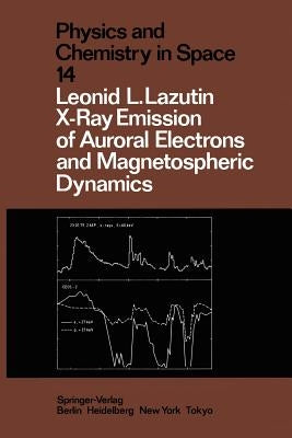 X-Ray Emission of Auroral Electrons and Magnetospheric Dynamics by Lazutin, Leonid L.