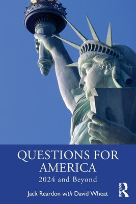 Questions for America: 2024 and Beyond by Reardon, Jack