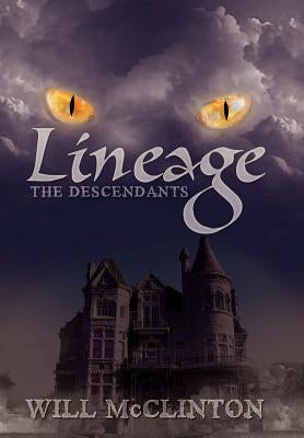 Lineage: The Descendants by McClinton, Will